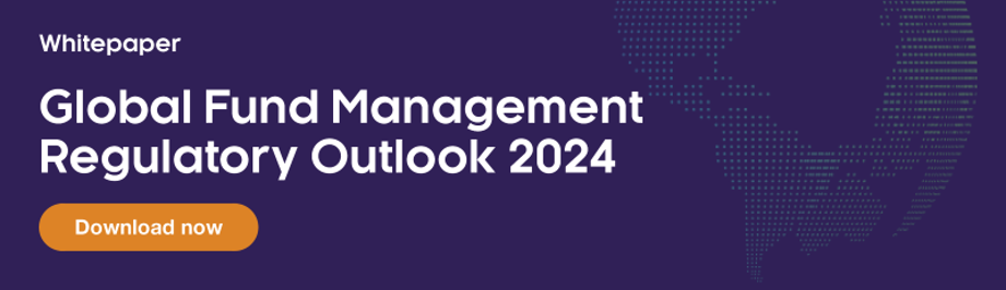 Global Fund Management Regulatory Outlook 2024